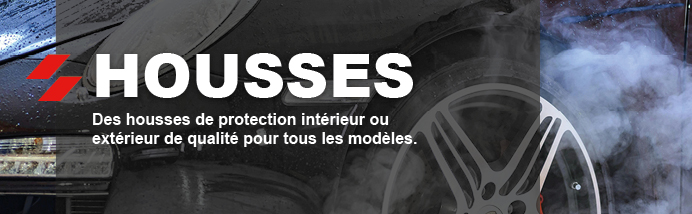 Des housses de protection intérieur ou extérieur de qualité pour tous les modèles